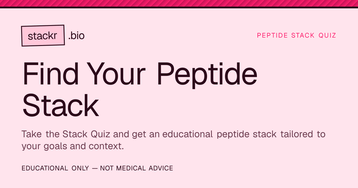 stackr.bio — find your peptide stack. Educational only, not medical advice.